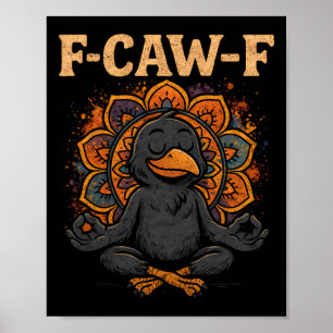 Poster Zen Crow F Caw F Raven Fcawf Meditação Engraçada Y