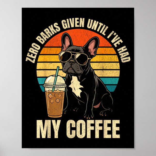 Poster Zero late dada engraçado bulldog francês café gela (Frente)