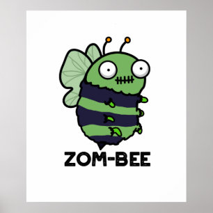 Poster Zom-bee Dia de as Bruxas engraçado Zombie Bee Pun