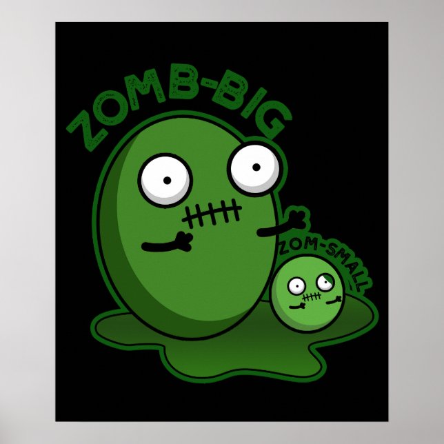 Poster Zom-big Zom-small Funny Zombie Pun Dark BG (Frente)