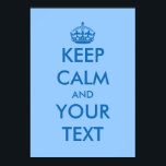 Posters KeepCalm azuis | modelo personalizável<br><div class="desc">posters KeepCalm marinho Azul | modelo personalizável. Vintage Mantenha calma poster design | Personalize com seu texto. Fique calmo e carregar na mancha de design. Fique calmo e dance. Fique calmo e acelere. Fique calmo e compre. Vintage WWII - tipografia do slogan.</div>