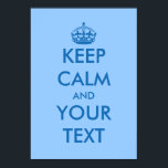 Posters KeepCalm azuis | modelo personalizável<br><div class="desc">posters KeepCalm marinho Azul | modelo personalizável. Vintage Mantenha calma poster design | Personalize com seu texto. Fique calmo e carregar na mancha de design. Fique calmo e dance. Fique calmo e acelere. Fique calmo e compre. Vintage WWII - tipografia do slogan.</div>