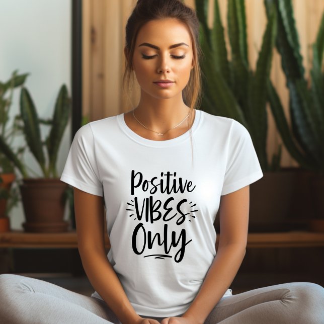 Postivie Vibes Apenas Afirmando T-shirt (Criador carregado)