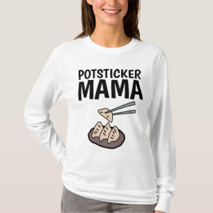 POTSTICKER MAMA Mamãe SRA T-Shirts