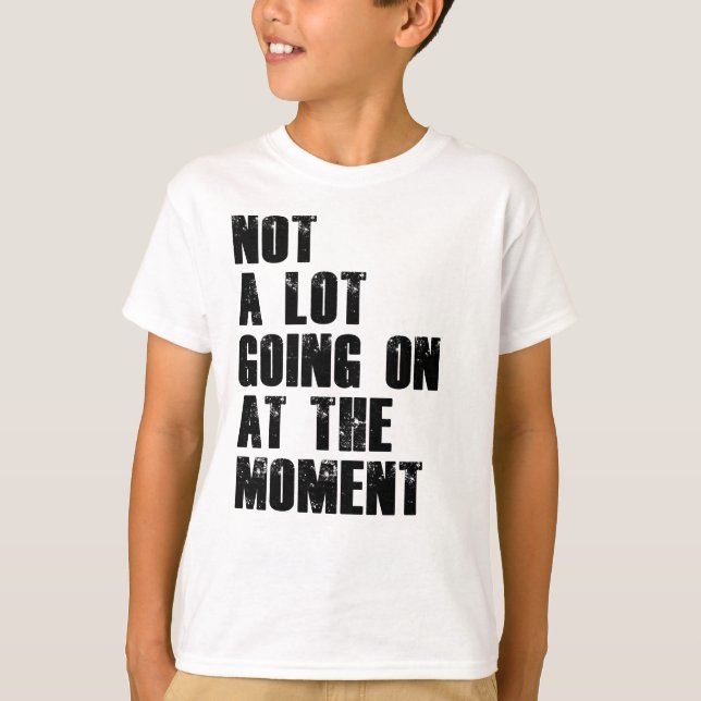 Pouco Acontece No Momento, A Camisa Diz Não (Frente)