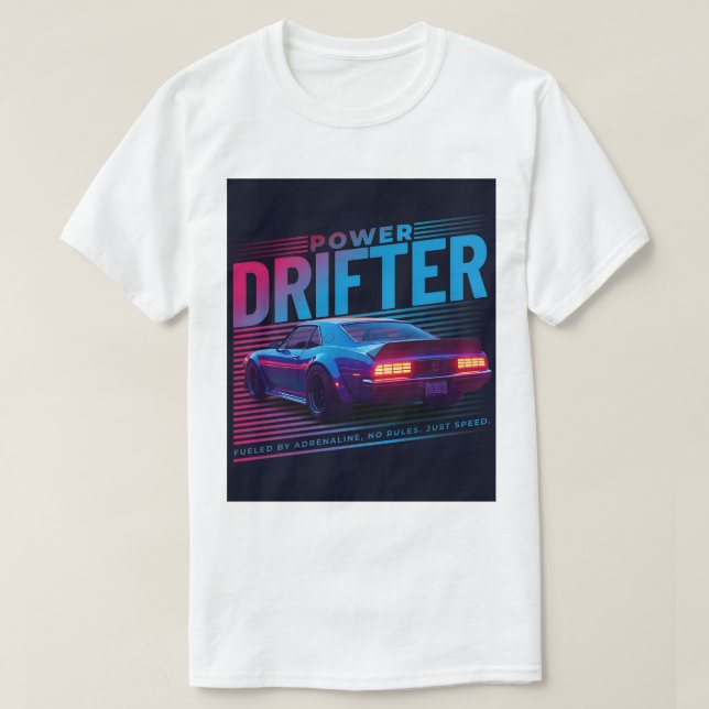 Power Drifter T-Shirt – Fueled by Adrenaline Tee (Frente do Design)