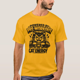 Powered By Pre Workout And Cat Energy T-Shirt