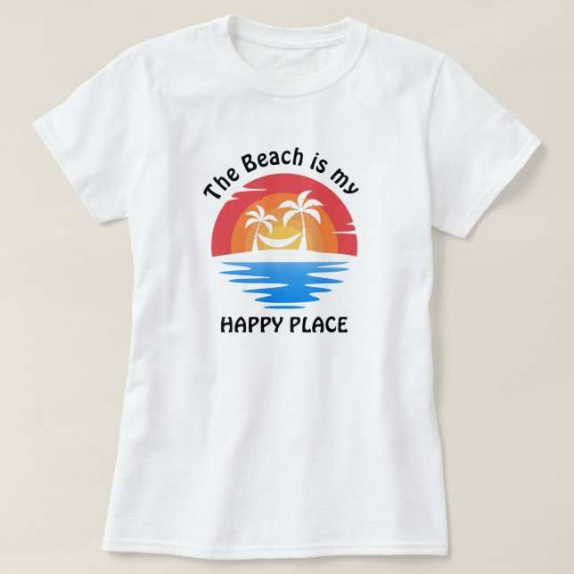 Praia é a minha camiseta de lugares felizes (Frente do Design)