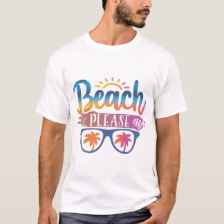 Praia, Por Favor, Camiseta De Férias De Verão
