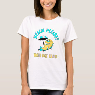 Praia, Por Favor! T-Shirt Engraçado Holiday Club -