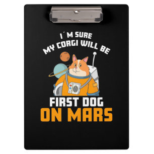 Pranchetas Astronauta Tem Certeza Que Meu Corgi Será O Prime