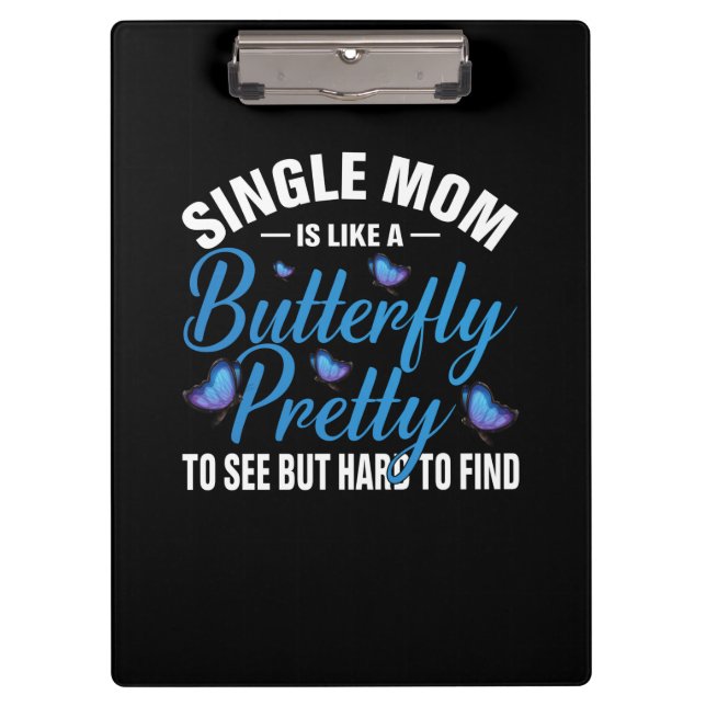 Pranchetas Butterfly Gift | Single Mom Is Like A Butterfly (Frente)