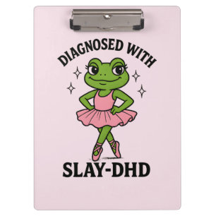 Pranchetas Diagnosticado Slay-DHD Sapo Bailarina TDAH