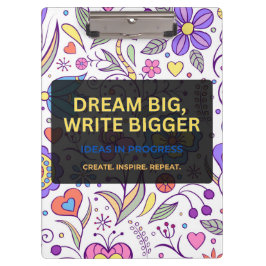 Pranchetas Dream Big, Write Bigger – Inspirational
