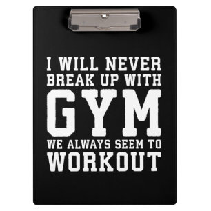 Pranchetas Engraçado Dizer, Eu Nunca Vou Terminar Com O Gym