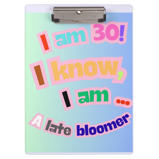 Pranchetas Eu tenho 30 anos, eu sei, eu sou uma florescente t (Frente)