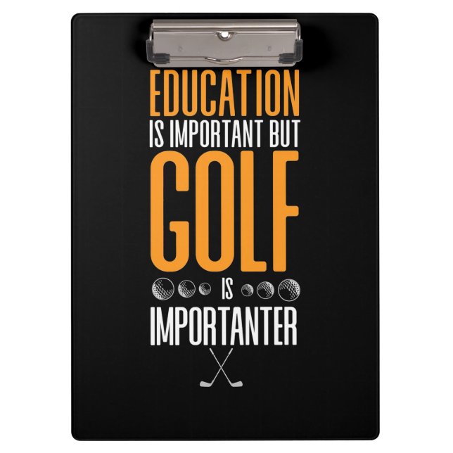Pranchetas Golfe É Importante Do Que Educação (Frente)