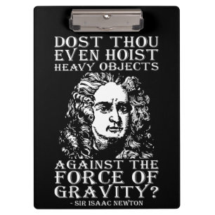 Pranchetas Humor De Trabalho - Você Até Grita? Isaac Newton