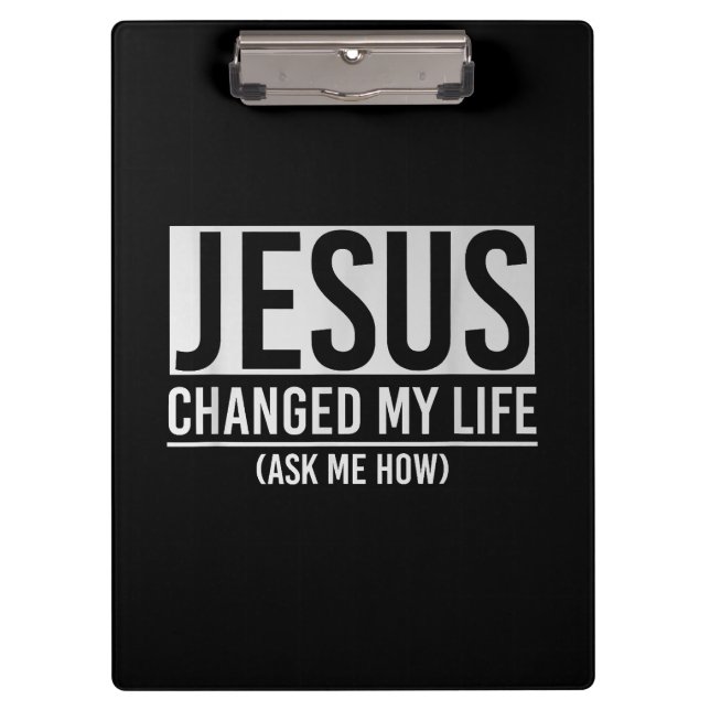 Pranchetas Jesus Mudou A Minha Vida Pergunte-Me Como Jesus (Frente)