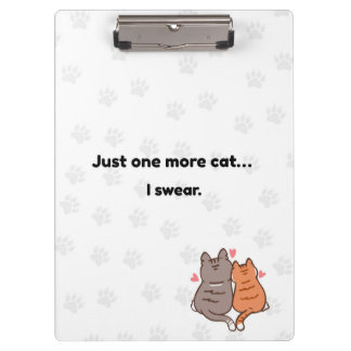 Pranchetas Just One More Cat I Swear Cute Cat Clipboard