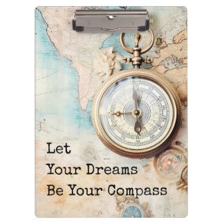 Pranchetas Let Your Dreams Be Your Compass