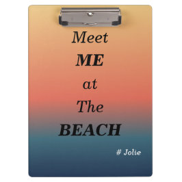 Pranchetas Meet Me At The Beach Summer Beach Sunrise Color