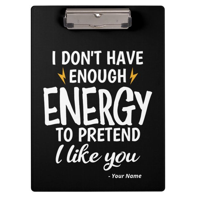 Pranchetas Personalizado Não Tenho Energia Suficiente Sarcást (Frente)