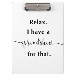Pranchetas Relaxe, Tenho Uma Folha De Cálculo.