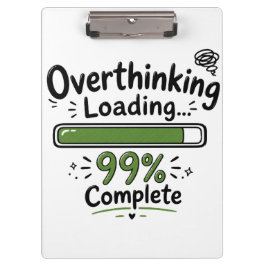 Pranchetas Sobrecarregando 99% Completo Citação Engraçada