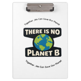 Pranchetas There Is No Planet B | Earth Day Eco Activist