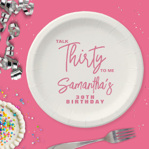 Prato De Papel Aniversário de 30 anos Trendy Pink Talk Thirty To