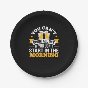 Prato De Papel Beer Bebendo O Dia Todo Não Comece Aniversário De
