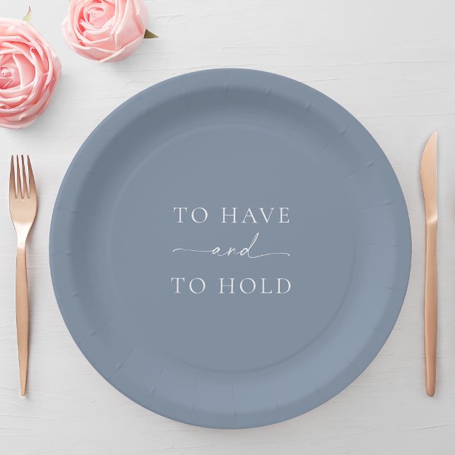Prato De Papel Dusty Blue Wedding Plate – TO HAVE AND TO HOLD (Criador carregado)