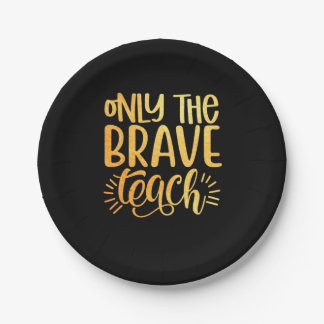 Prato De Papel Gifts Teacher | Only The Brave Teach