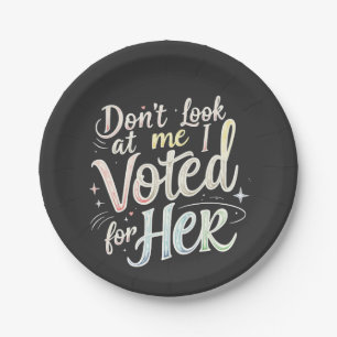 Prato De Papel Não olhe para mim Eu votei para ela Kamala Harris