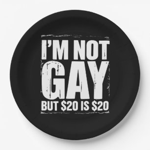 Prato De Papel Não Sou Gay, Mas $20 É $20 LGBTQ Engraçado
