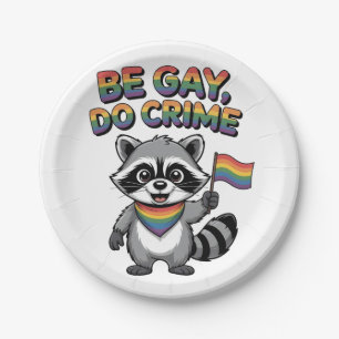 Prato De Papel Seja Gay Faça Crime Guaxinim LGBTQ Divertido Feral