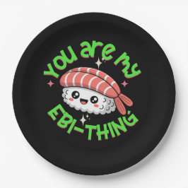 Prato De Papel You are my Ebi-thing Sushi