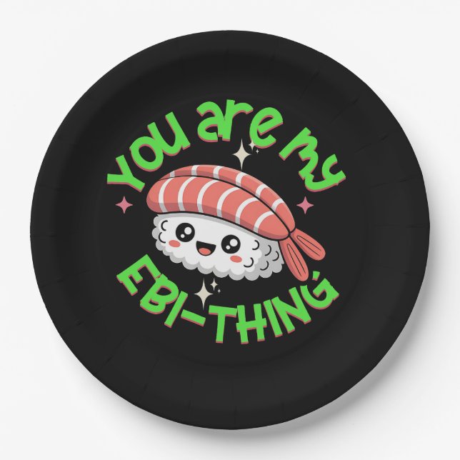 Prato De Papel You are my Ebi-thing Sushi (Frente)