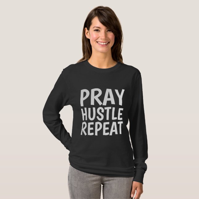 PRAY HUSTLE REPEAT, T-shirts cristãs (Frente Completa)