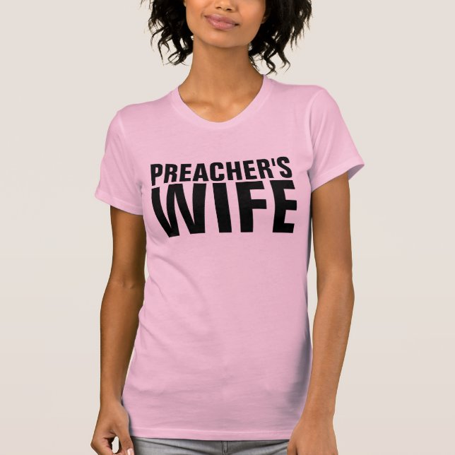 PREACHERS WIFE T-Shirts (Frente)