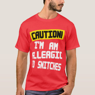Precaução,I m Alergia a buchas — T-Shirt