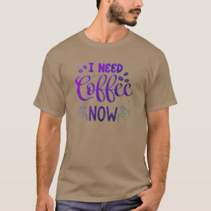 Preciso de café, agora uma camiseta escura engraça