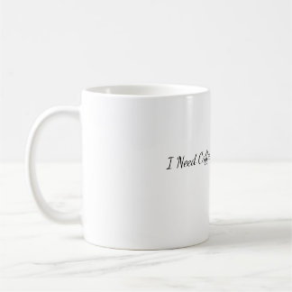 Preciso de Café, Não da Sua Opinião Caneca de Café