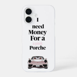 Preciso de Dinheiro Para Um Porsche Rosa