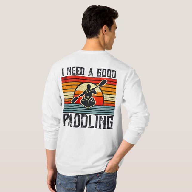 Preciso De Uma Boa Camiseta Kayaking (Parte Traseira Completa)