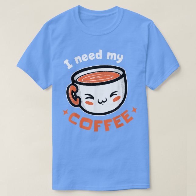 Preciso Do Meu Café! T-Shirt Café (Frente do Design)
