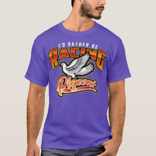 Preferencialmente Id Be Racing Pigeons Camisa Rapi