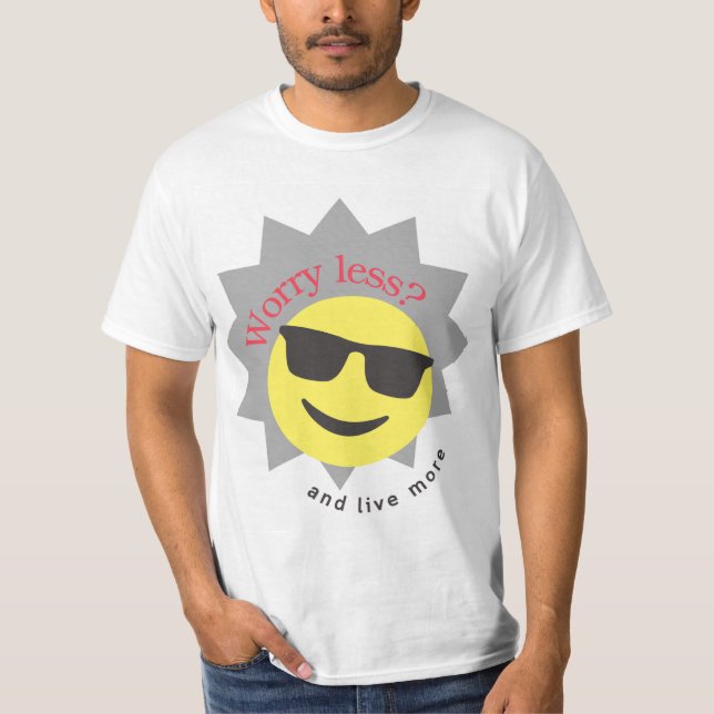 Preocupe-se com menos camisetas emoji design (Frente)