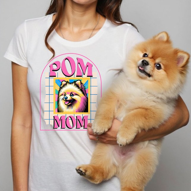 Presente de Camisa da Mãe de Cachorro Pom para Pro (Pom Mom Dog Mama Shirt Gift for Pomeranian Owner)